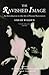 The Ravished Image: An Introduction to the Art of Restoring Paintings