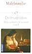 De l'imagination : De la recherche de la v�rit�, livre II Eclaircissements VII, VIII, IX