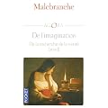 De l'imagination : De la recherche de la v�rit�, livre II Eclaircissements VII, VIII, IX