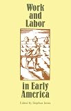 Work and Labor in Early America