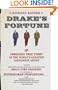 Drake's Fortune: The Fabulous True Story of the World's Greatest Confidence Artist