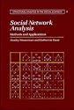 Social Network Analysis: Methods and Applications (Structural Analysis in the Social Sciences)