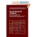 Social Network Analysis: Methods and Applications (Structural Analysis in the Social Sciences)