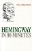 Book Hemingway in 90 Minutes (Great Writers in 90 Minutes)