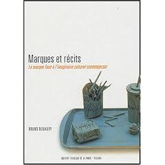 Marques et r�cits : La marque face � l'imaginaire culturel contemporain