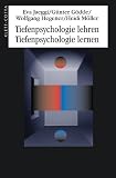 Tiefenpsychologie lehren - Tiefenpsychologie lernen - Eva Jaeggi, G&uuml;nter G&ouml;dde, Wolfgang Hegener, Heidi M&ouml;ller