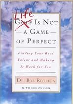 Life is Not a Game of Perfect: Find Your Real Talent and Make it Work for You