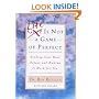 Life is Not a Game of Perfect: Finding Your Real Talent and Making It Work for You