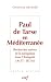 Paul de Tarse en Méditerranée : Recherches autour de la navigation dans l'Antiquité (Ac 27-28, 16) Paul de Tarse en Méditerranée : Recherches autour de la navigation dans l'Antiquité (Ac 27-28, 16)