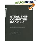 Steal This Computer Book 4.0: What They Won't Tell You About the... by Wallace Wang