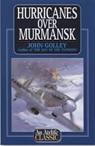 Hurricanes Over Murmansk (Airlife's Classics)
