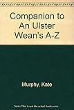 A companion to An Ulster wean's A-Z