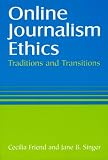 View Book 'Online Journalism Ethics: Traditions and Transitions'