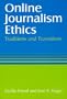 Online Journalism Ethics: Traditions and Transitions