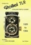 Complete Collector's Guide to the Rollei TLR: Listing All Known Rollei TLR Cameras 1929-1994