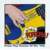 Poptopia!: Power Pop Classics Of The '90's