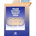 World Fertility Report 2003 by  United Nations