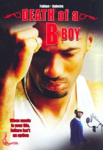 Death of a B-Boy Death of a B-Boy