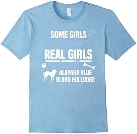 Men's Alapaha Bulldogs T-shirt , Some girls play with dolls. Real Medium Baby Blue