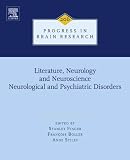 Literature, neurology, and neuroscience. Neurological and psychiatric disorders