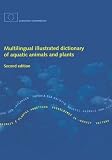 Multilingual Dictionary of Aquatic Animals and Plants (Fishing News Books)