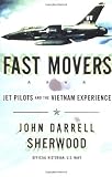 Fast Movers: Jet Pilots and the Vietnam Experience
