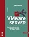Image of Praxisbuch VMware-Server. Das praxisorientierte Nachschlagewerk zu VMware-Produkten