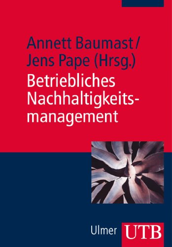 Betriebliches Nachhaltigkeitsmanagement (German Edition)