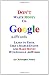 Don't Waste Money on Google AdWords: Learn to Think Like a Search Engine and Make Money with Google AdWords