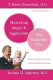 Mastering Anger and Aggression - The Brazelton Way