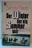 Produkt-Bild: SANDRA PARETTI: Der Winter, der ein Sommer war - Verlag: Heyne [Auflage: 17. Auflage]