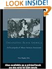 Organizing Black America: An Encyclopedia of African American Associations (Special -Reference)