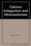 Calcium antagonism and atherosclerosis