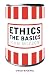 Book cover of Ethics: The Basics.