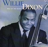 Review Willie Dixon  / Poet of the Blues
