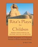 Ritas Plays For Children: Productions For Black History Month and Beyond