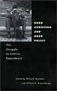 Drug Addiction and Drug Policy: The Struggle to Control Dependence (Mind/Brain/Behavior Initiative)