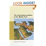 The International Politics of the Middle East (Regional International Politics Series)