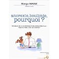 Anorexie, boulimie, pourquoi ? Troubles de la nutrition et relation p�re-fille : Faim du p�re, soif de contact
