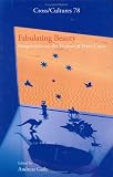 Fabulating Beauty: Perspectives on the Fiction of Peter Carey (Cross/Cultures 78)
