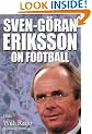 Sven-Goran Eriksson on Football