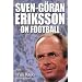Sven-Goran Eriksson on Football