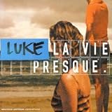 La Vie presque