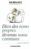Revue Albin Michel  / Dictionnaire des noms propres devenus noms communs