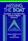 Missing the boat : the failure to internationalize American higher education