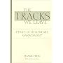 The Tracks We Leave: Ethics in Healthcare Management