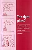The right place? : a parents' guide to choosing a residential special school