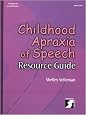 Childhood Apraxia of Speech Resource Guide (Singular Resourse Guide Series)