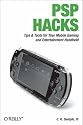 PSP Hacks: Tips & Tools for Your Mobile Gaming and Entertainment Handheld