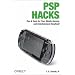 PSP Hacks: Tips & Tools for Your Mobile Gaming and Entertainment Handheld